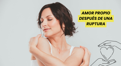 Amor propio después de una ruptura: cómo volver a amarte a ti mismo